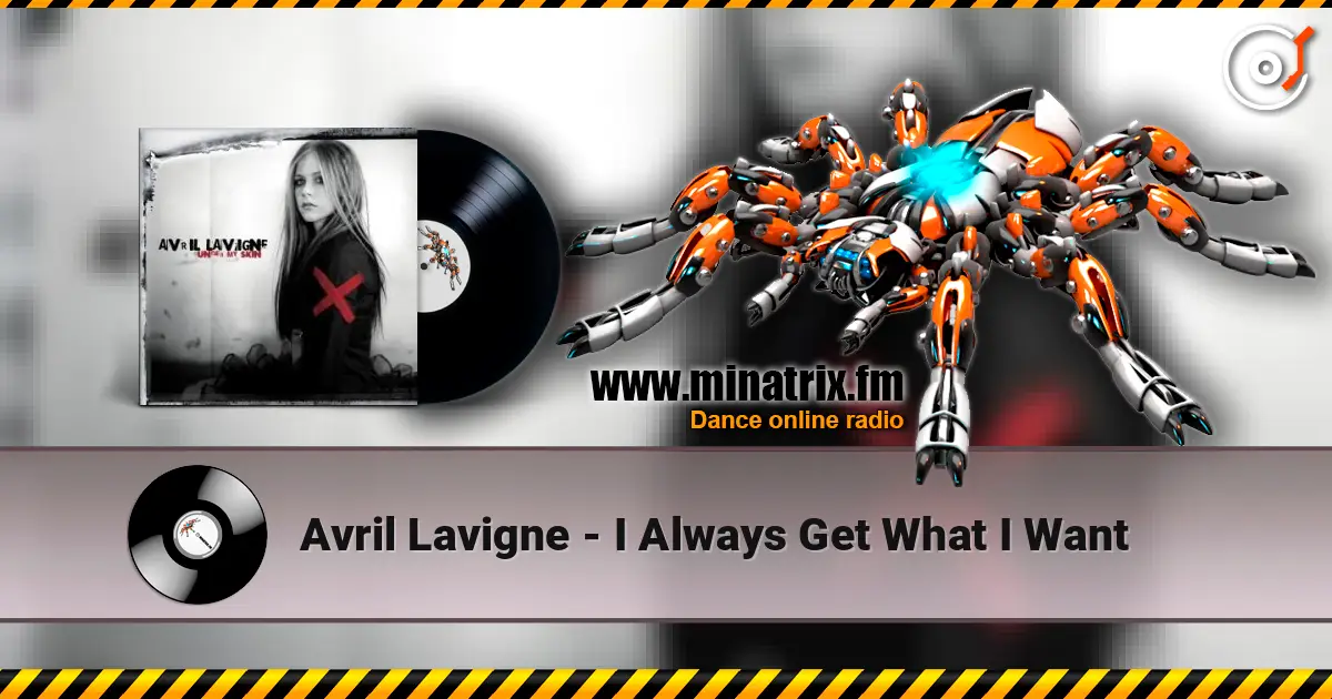 Avril Lavigne - I Always Get What I Want слухати онлайн у високій якості | Minatrix.FM