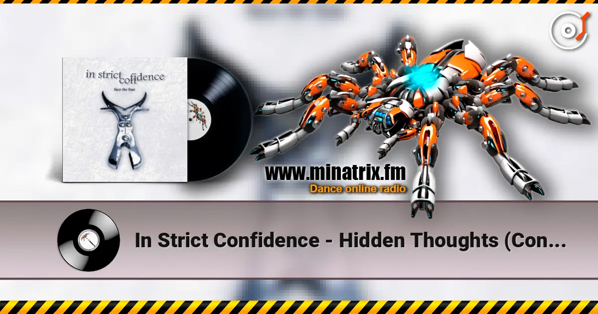 In Strict Confidence - Hidden Thoughts (Controlled Fusion Version) listen online in high quality | Minatrix.FM