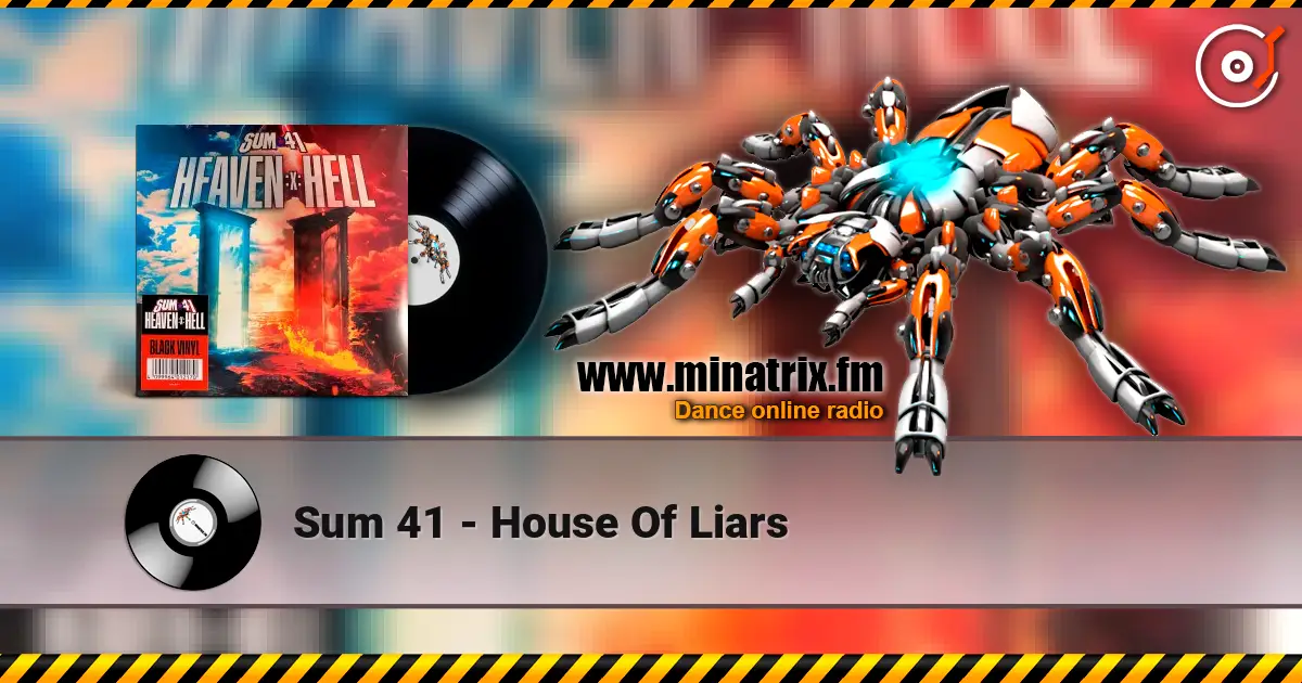 Sum 41 - House Of Liars слухати онлайн у високій якості | Minatrix.FM