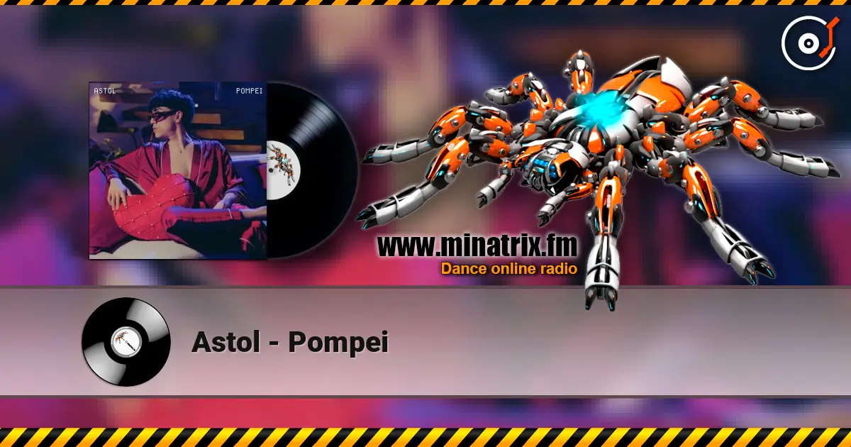 Astol - Pompei listen online in high quality | Minatrix.FM