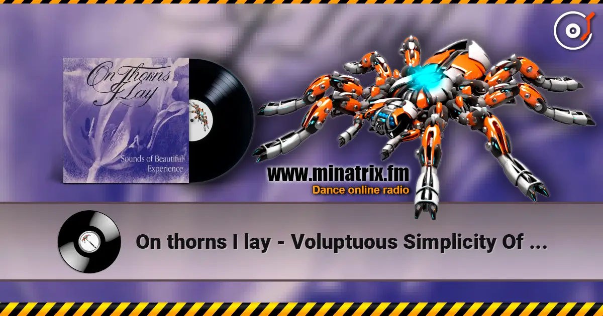 On thorns I lay - Voluptuous Simplicity Of The Line listen online in high quality | Minatrix.FM