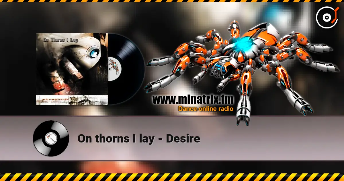 On thorns I lay - Desire listen online in high quality | Minatrix.FM