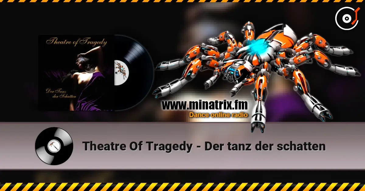 Theatre Of Tragedy - Der tanz der schatten listen online in high quality | Minatrix.FM