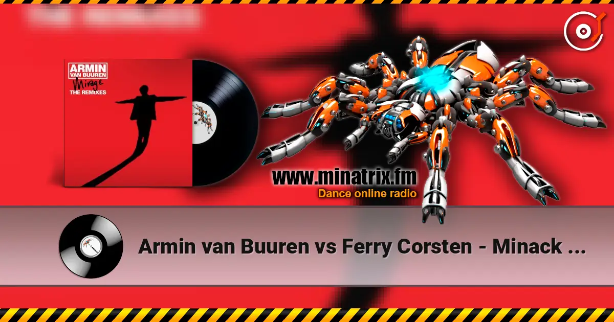 Armin van Buuren vs Ferry Corsten - Minack (Orjan Nilsen SuperChunk Remix) listen online in high quality | Minatrix.FM