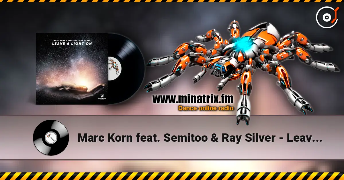 Marc Korn feat. Semitoo & Ray Silver - Leave A Light On listen online in high quality | Minatrix.FM