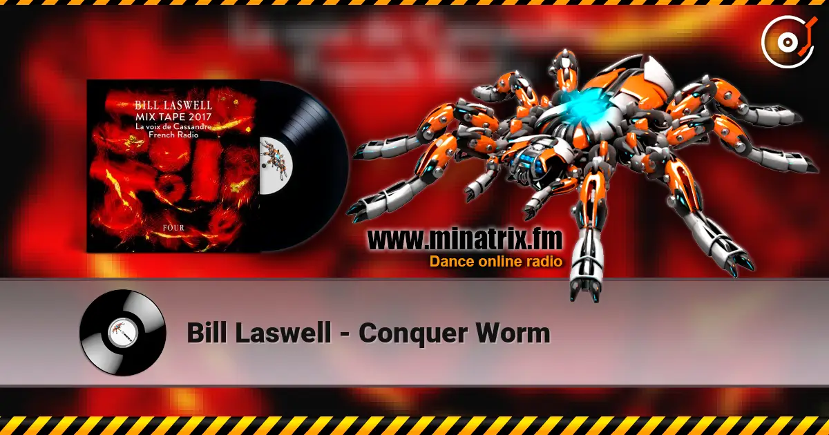 Bill Laswell - Conquer Worm listen online in high quality | Minatrix.FM