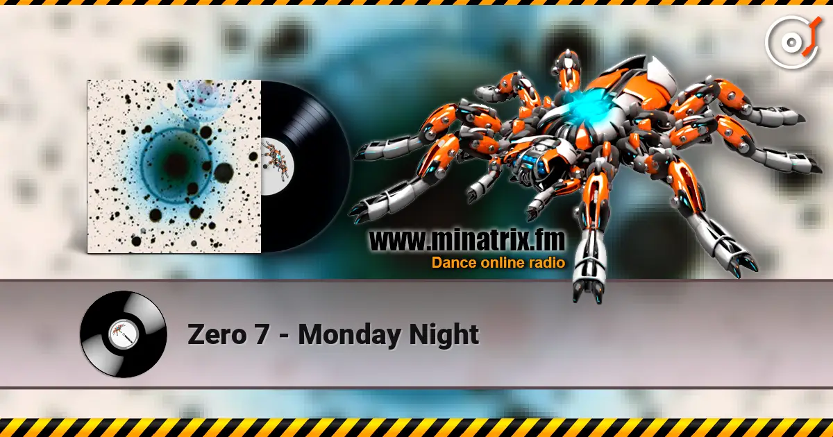 Zero 7 - Monday Night listen online in high quality | Minatrix.FM