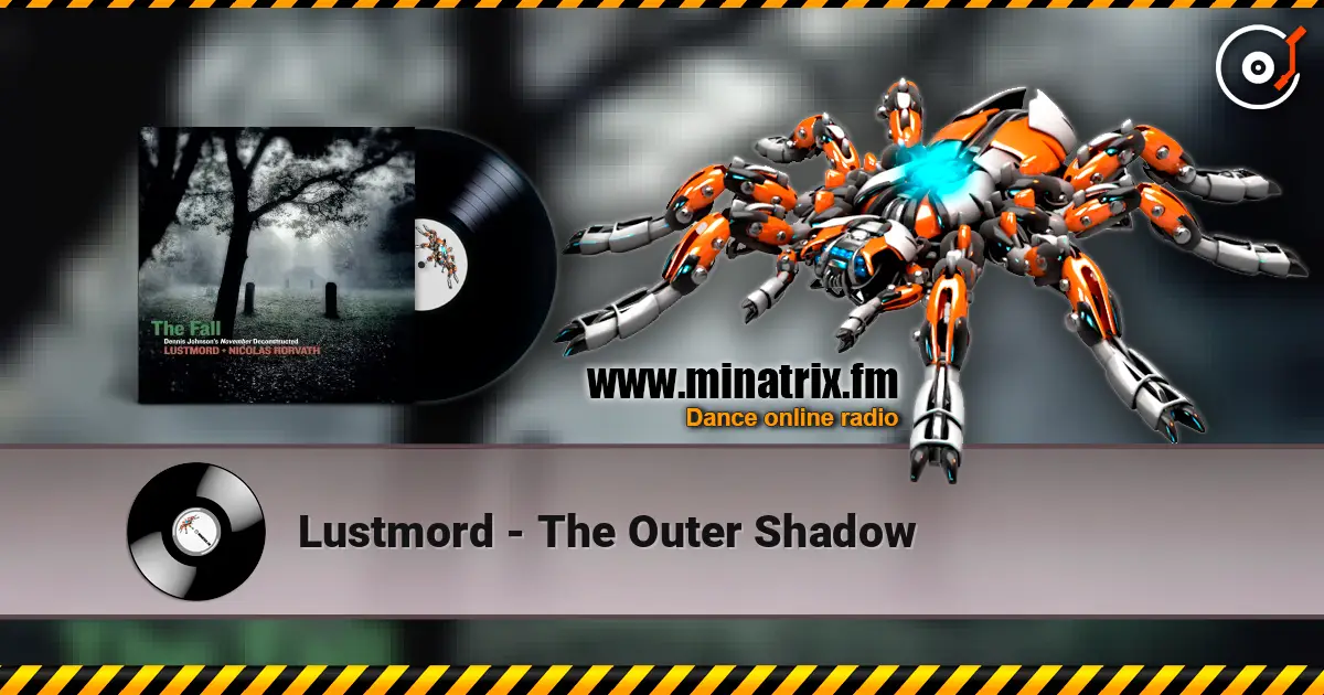 Lustmord - The Outer Shadow слухати онлайн у високій якості | Minatrix.FM