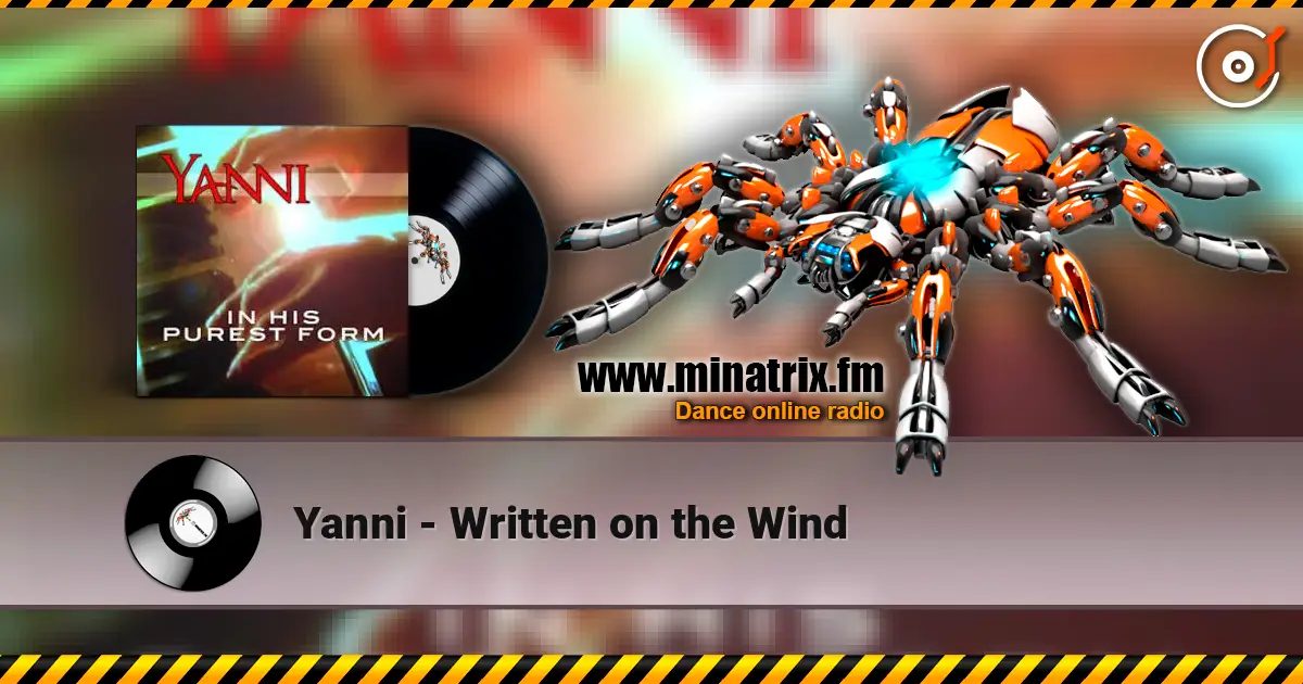 Yanni - Written on the Wind слухати онлайн у високій якості | Minatrix.FM