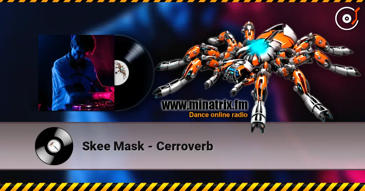 Skee Mask - Cerroverb listen online in high quality | Minatrix.FM