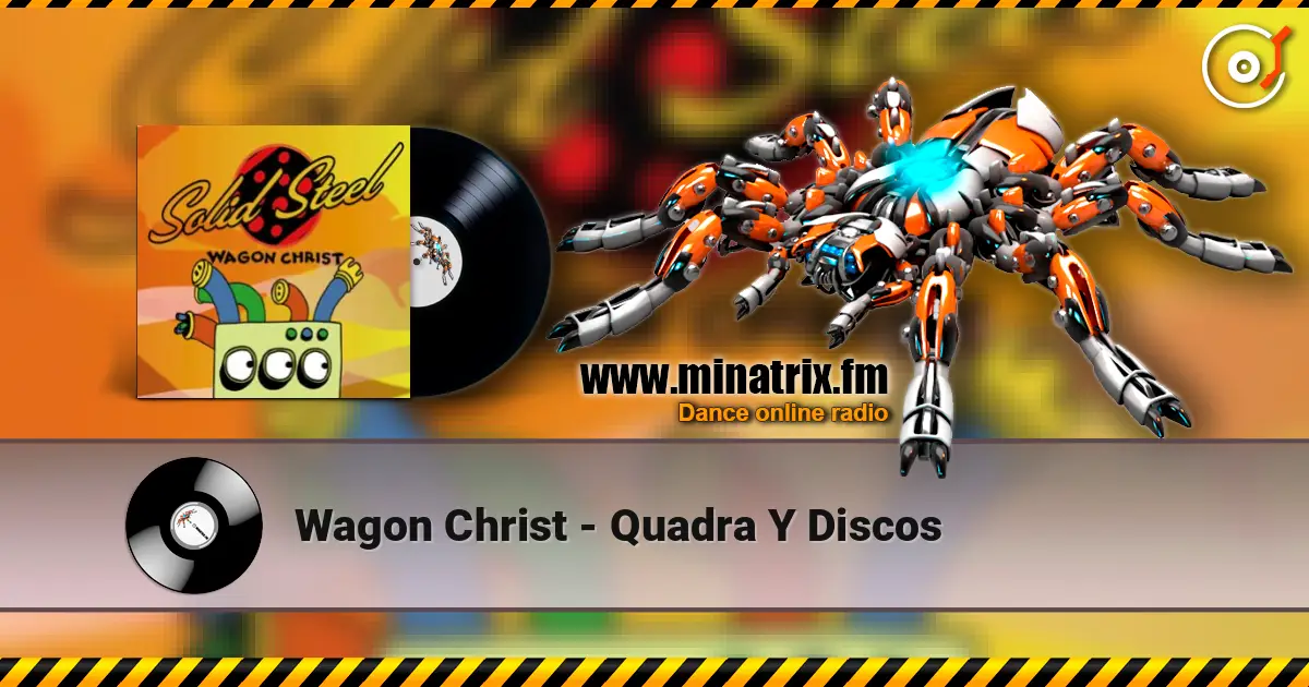 Wagon Christ - Quadra Y Discos listen online in high quality | Minatrix.FM