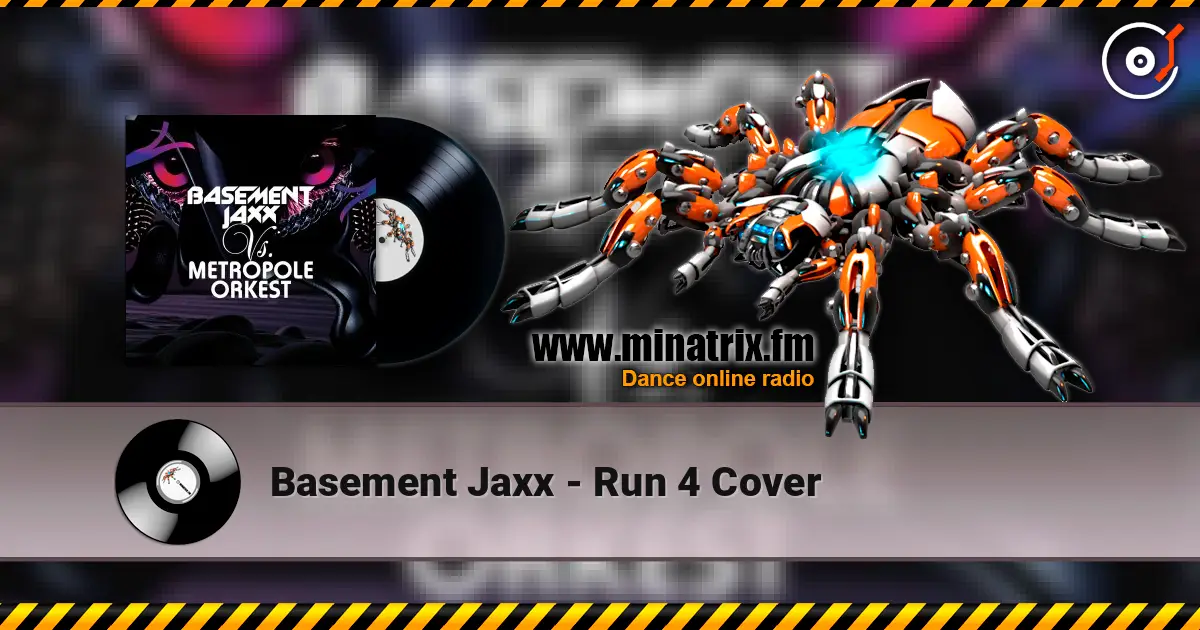 Basement Jaxx - Run 4 Cover слухати онлайн у високій якості | Minatrix.FM