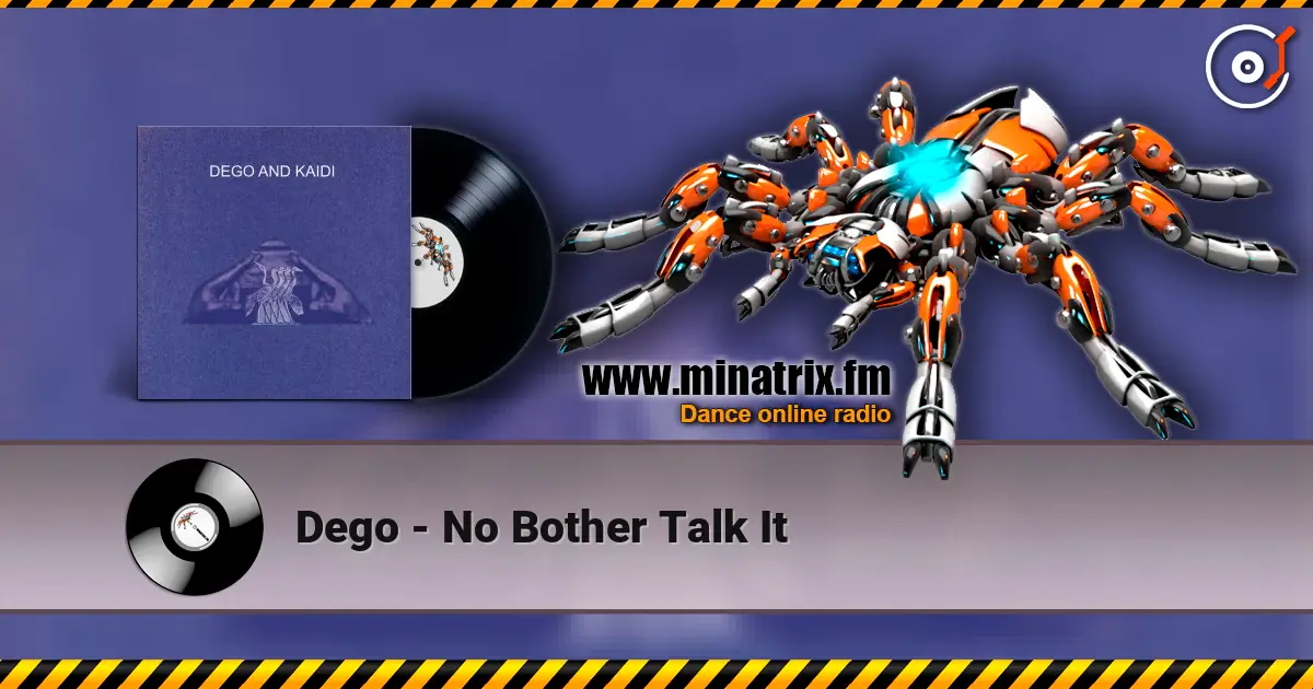 Dego - No Bother Talk It listen online in high quality | Minatrix.FM