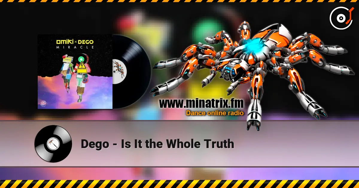 Dego - Is It the Whole Truth слухати онлайн у високій якості | Minatrix.FM