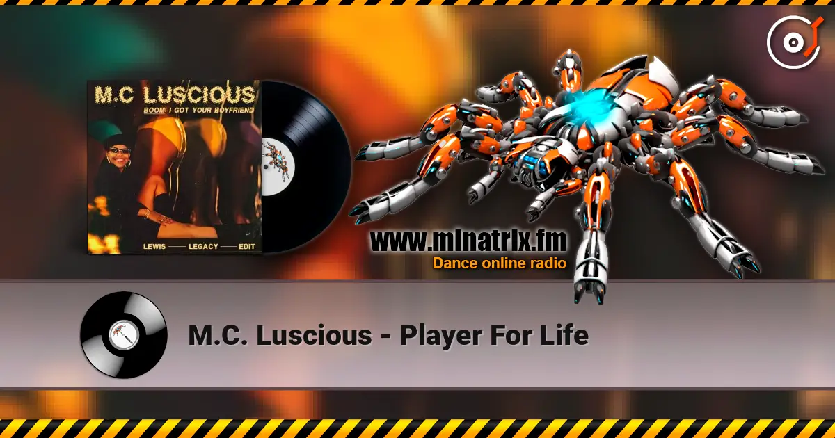 M.C. Luscious - Player For Life слухати онлайн у високій якості | Minatrix.FM