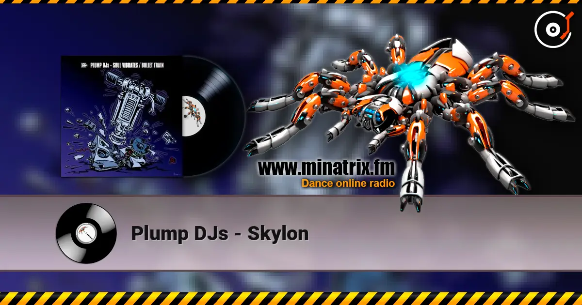 Plump DJs - Skylon listen online in high quality | Minatrix.FM