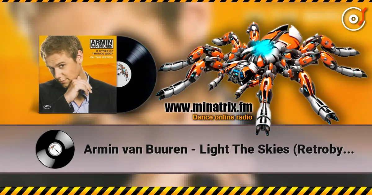 Armin van Buuren - Light The Skies (Retrobyte's Classic Electrobounce Mix) слухати онлайн у високій якості | Minatrix.FM
