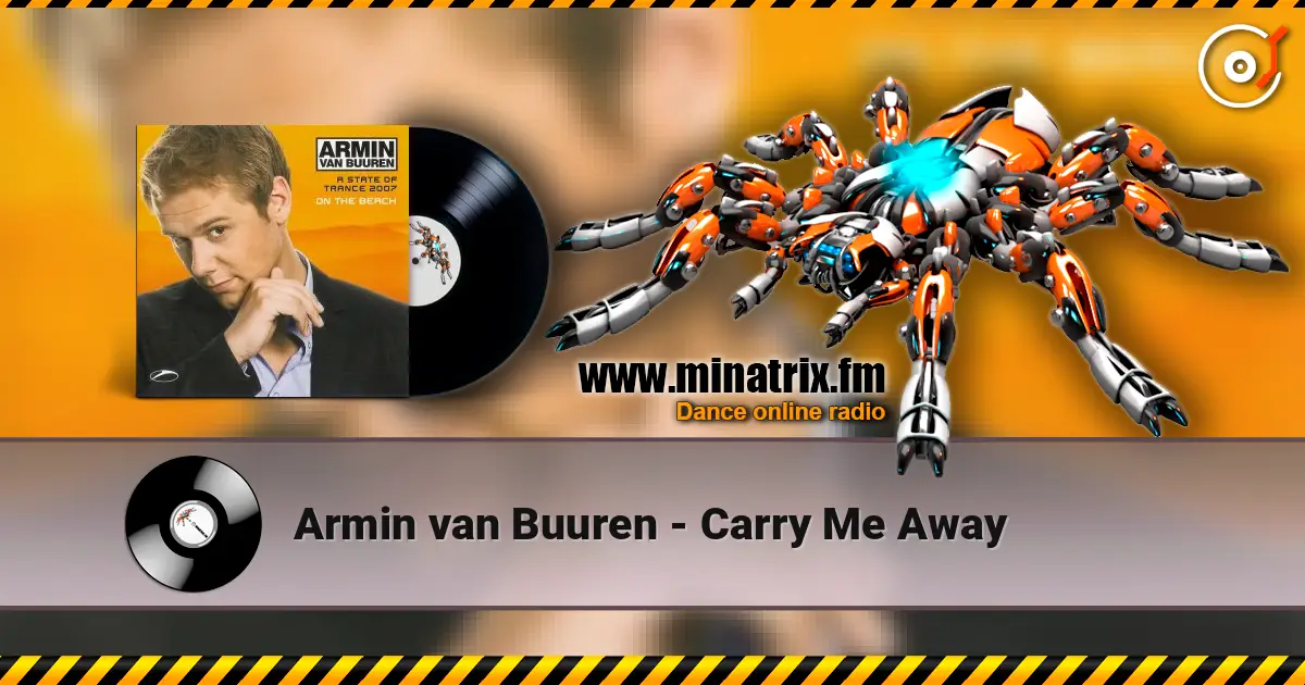 Armin van Buuren - Carry Me Away listen online in high quality | Minatrix.FM