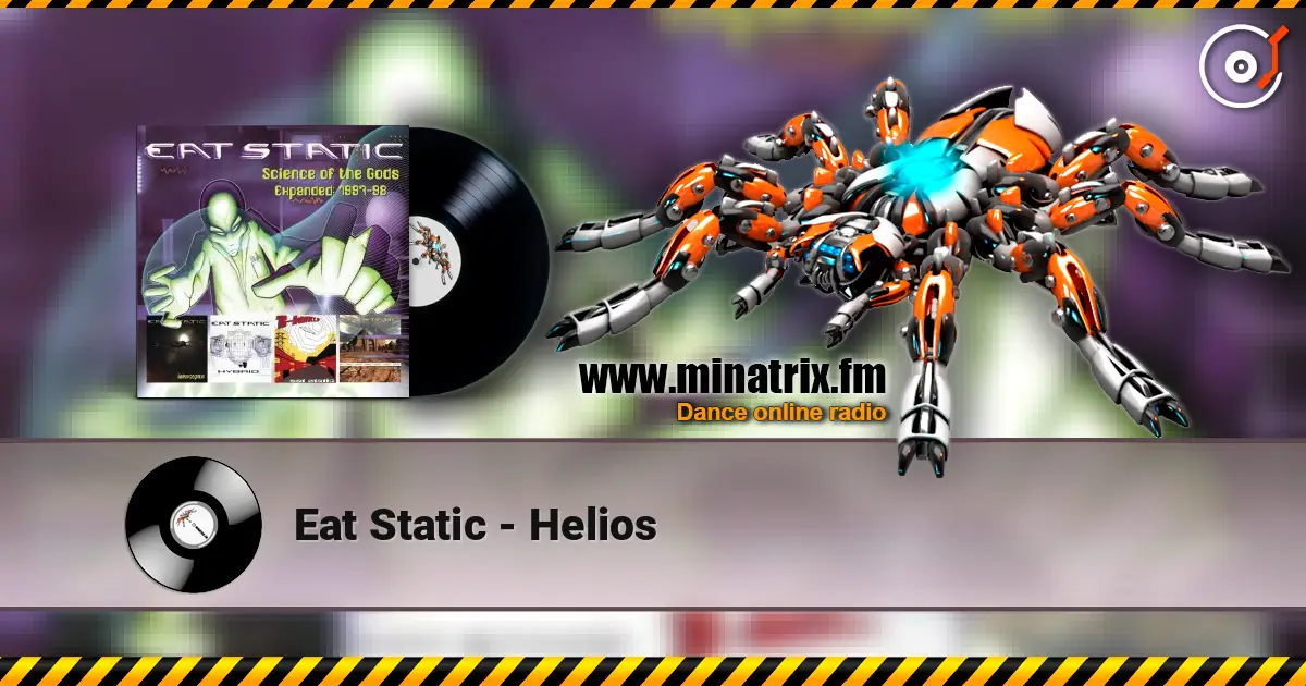 Eat Static - Helios listen online in high quality | Minatrix.FM