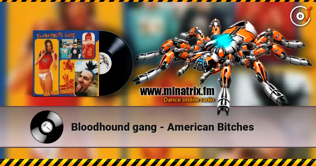 Bloodhound gang - American Bitches listen online in high quality | Minatrix.FM