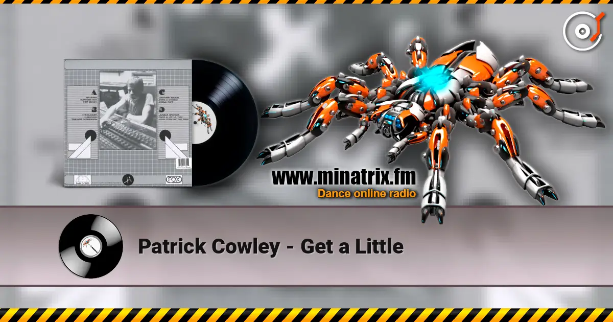 Patrick Cowley - Get a Little слухати онлайн у високій якості | Minatrix.FM