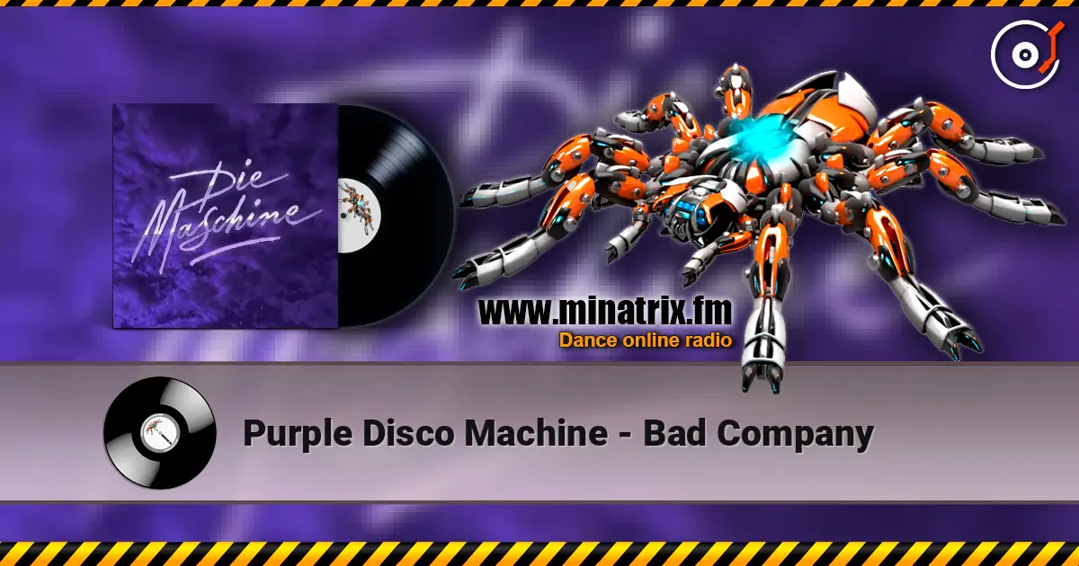 Purple Disco Machine - Bad Company слухати онлайн у високій якості | Minatrix.FM