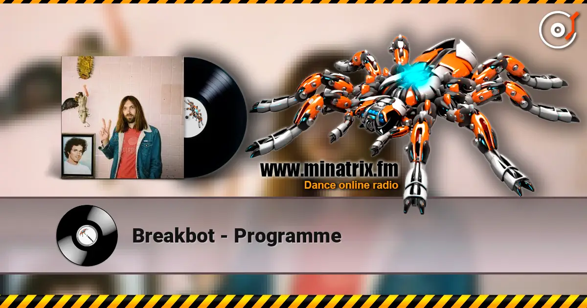 Breakbot - Programme слухати онлайн у високій якості | Minatrix.FM