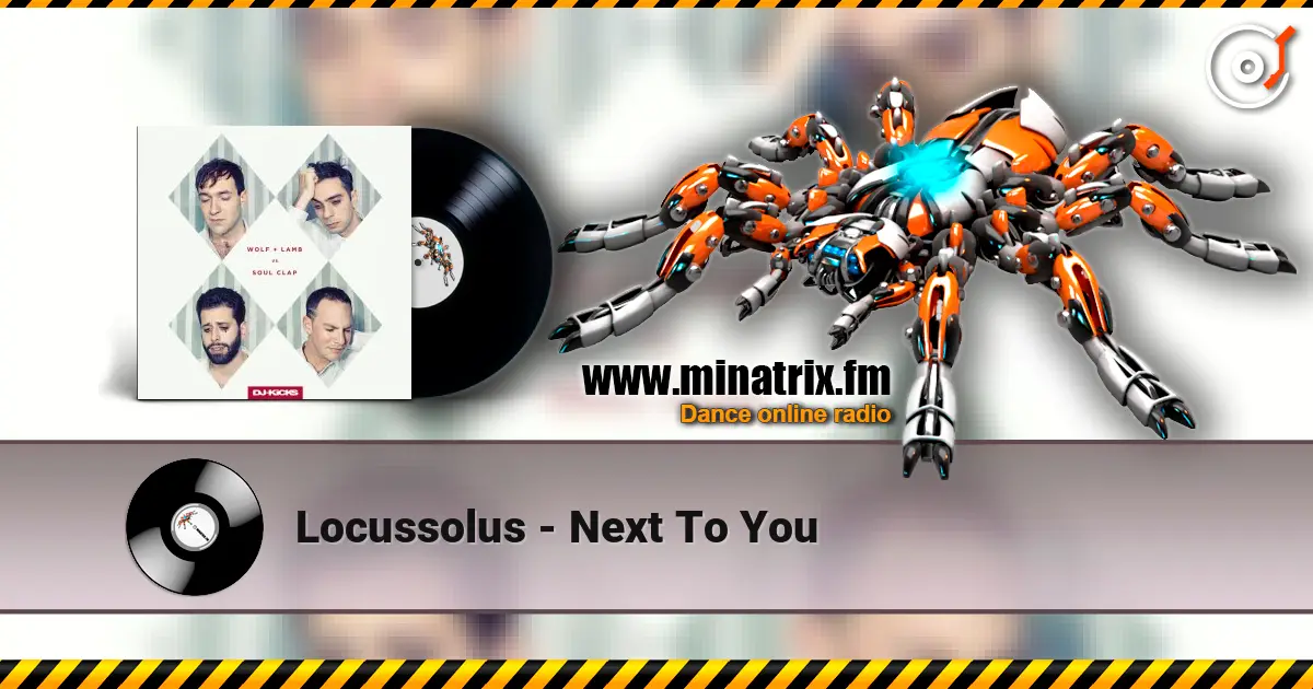Locussolus - Next To You listen online in high quality | Minatrix.FM