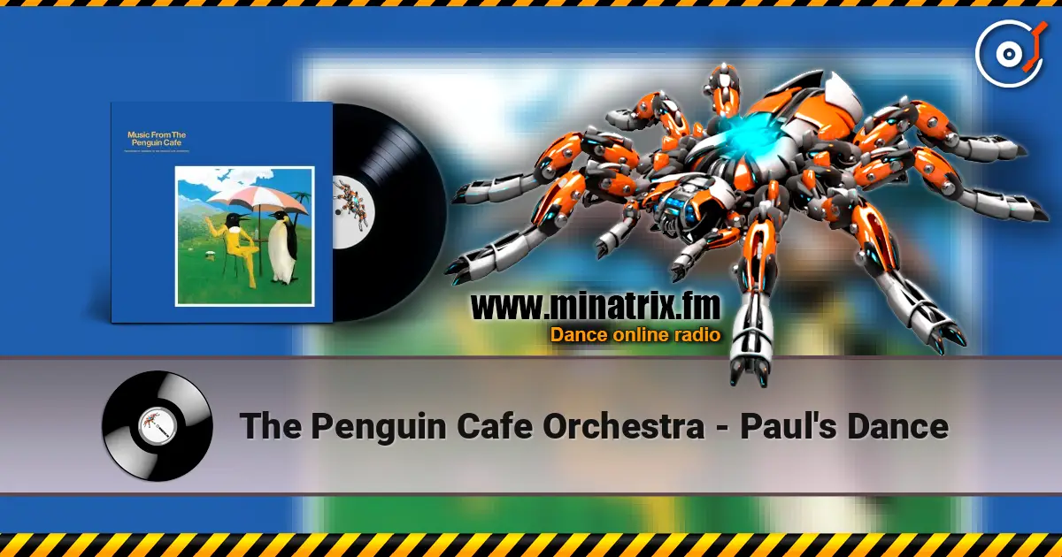 The Penguin Cafe Orchestra - Paul's Dance listen online in high quality | Minatrix.FM