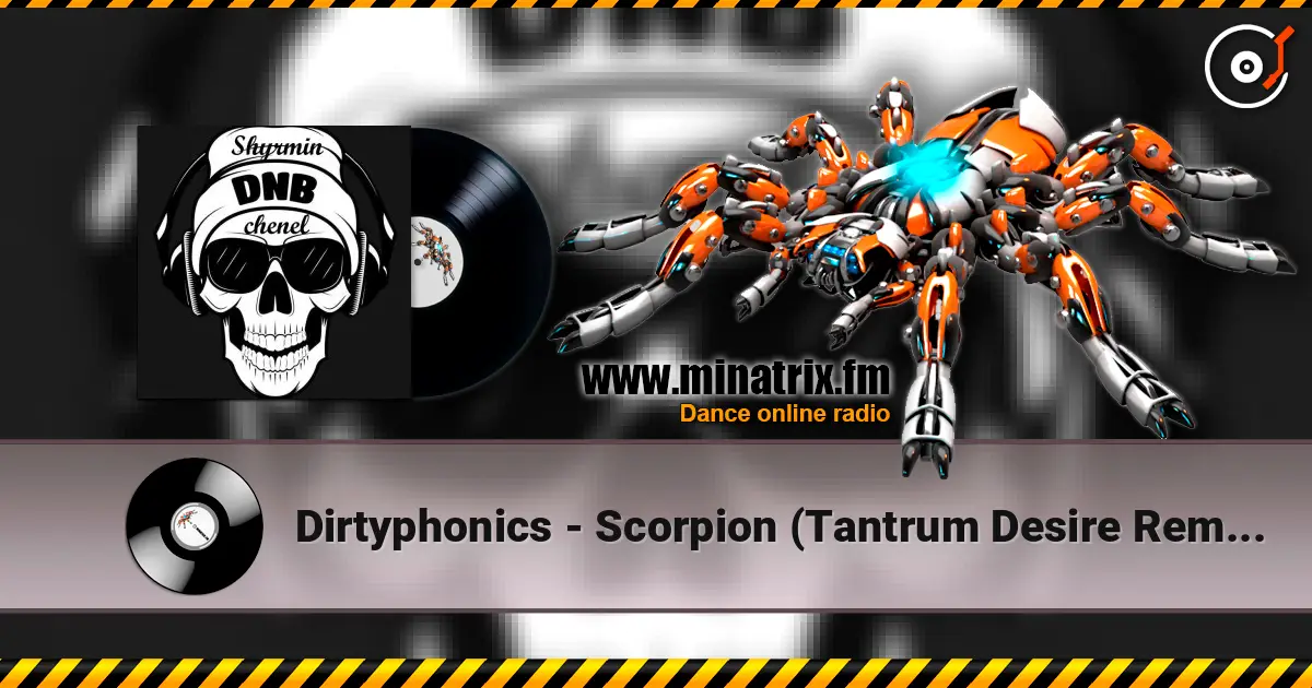 Dirtyphonics - Scorpion (Tantrum Desire Remix) listen online in high quality | Minatrix.FM