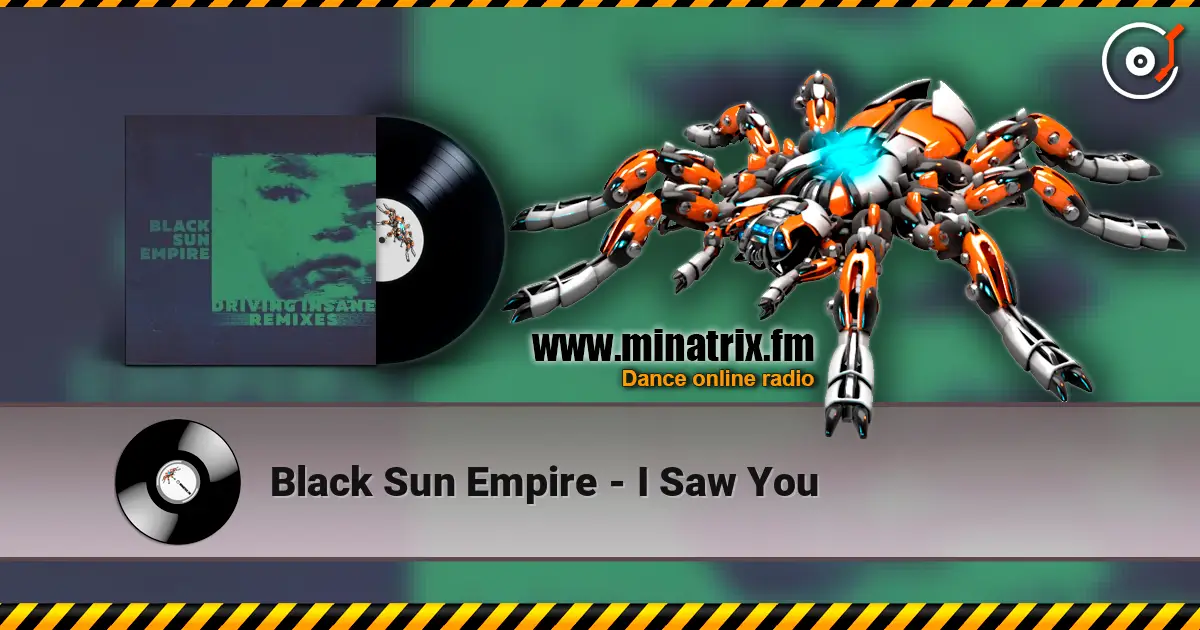 Black Sun Empire - I Saw You listen online in high quality | Minatrix.FM