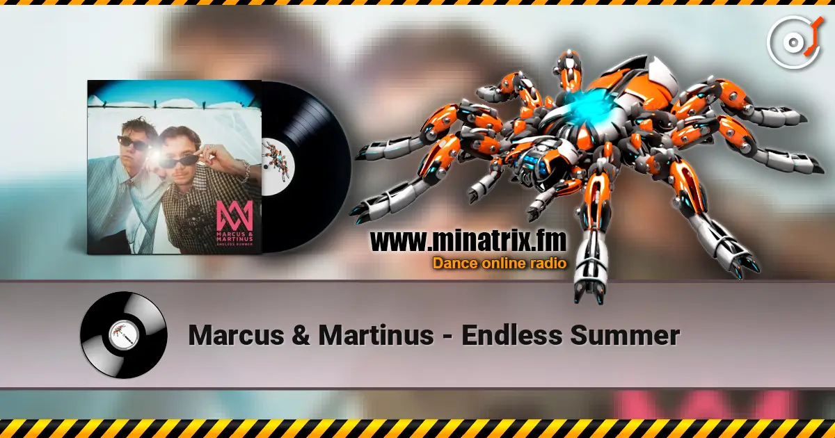 Marcus & Martinus - Endless Summer listen online in high quality | Minatrix.FM