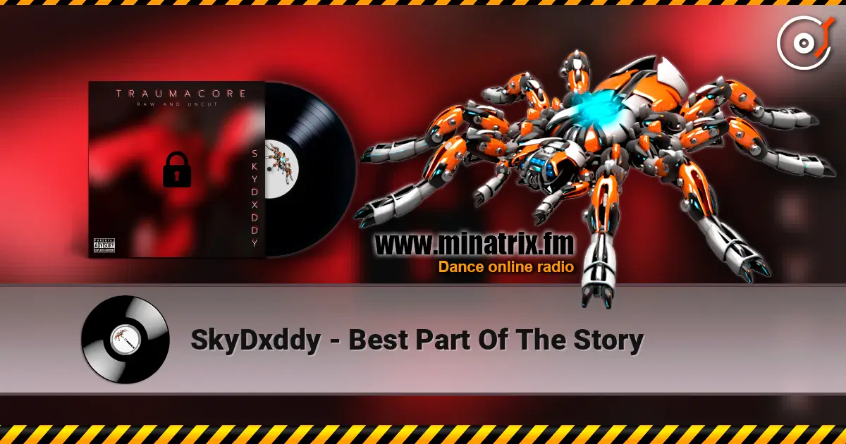 SkyDxddy - Best Part Of The Story слухати онлайн у високій якості | Minatrix.FM