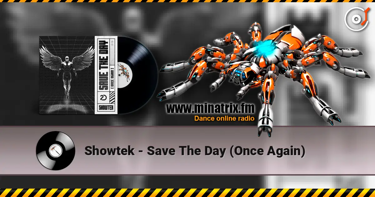 Showtek - Save The Day (Once Again) слухати онлайн у високій якості | Minatrix.FM