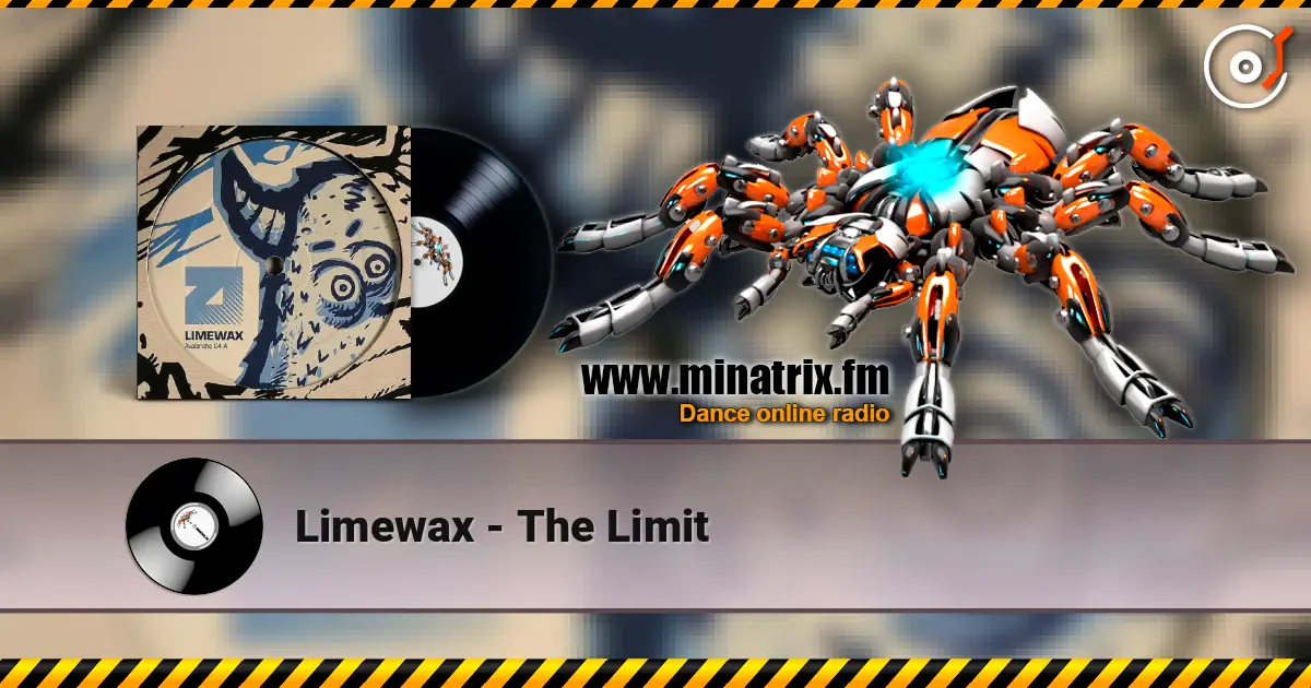 Limewax - The Limit слухати онлайн у високій якості | Minatrix.FM
