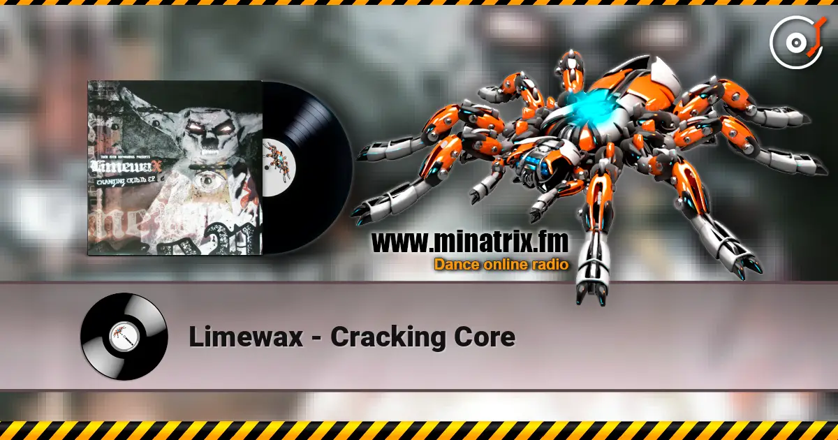 Limewax - Cracking Core listen online in high quality | Minatrix.FM