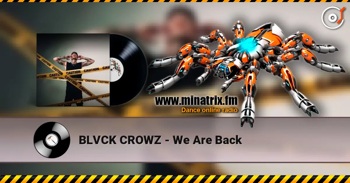 BLVCK CROWZ - We Are Back слухати онлайн у високій якості | Minatrix.FM