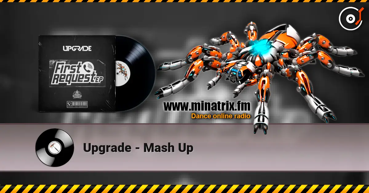 Upgrade - Mash Up слухати онлайн у високій якості | Minatrix.FM