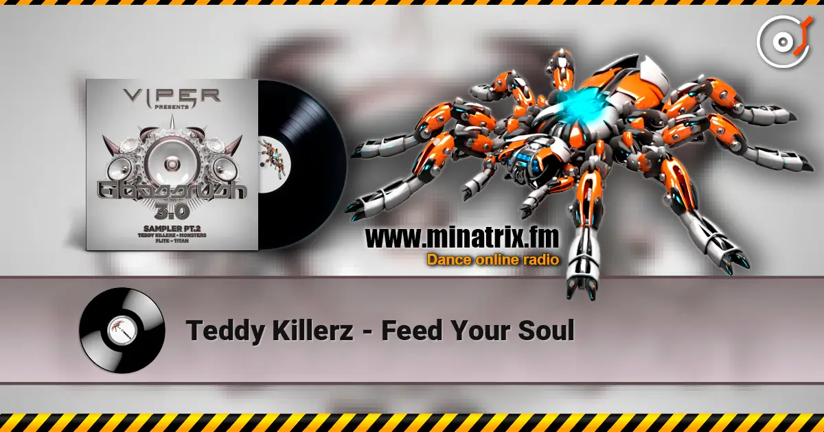 Teddy Killerz - Feed Your Soul listen online in high quality | Minatrix.FM