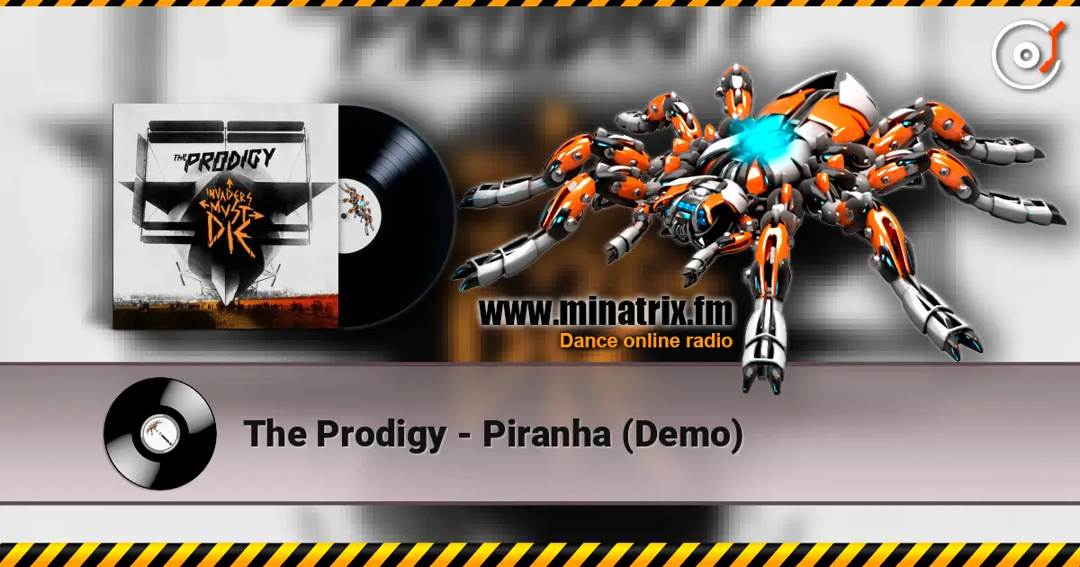 The Prodigy - Piranha (Demo) слухати онлайн у високій якості | Minatrix.FM