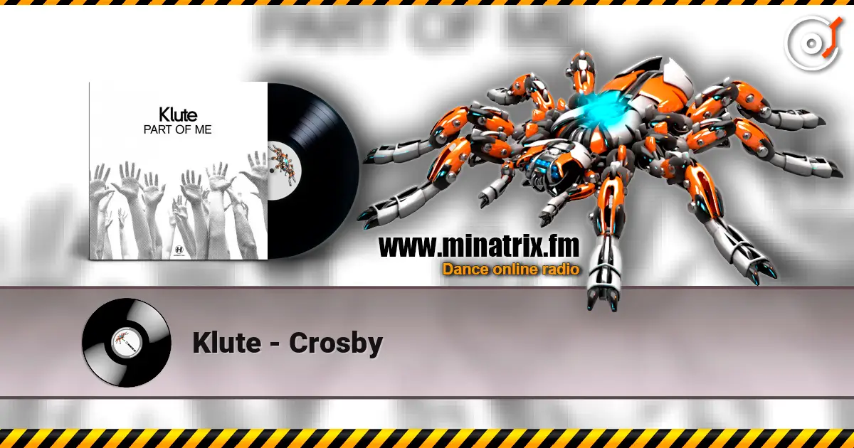 Klute - Crosby слухати онлайн у високій якості | Minatrix.FM