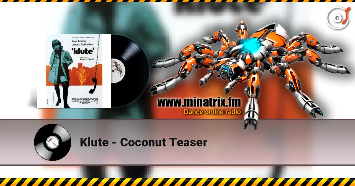 Klute - Coconut Teaser слухати онлайн у високій якості | Minatrix.FM