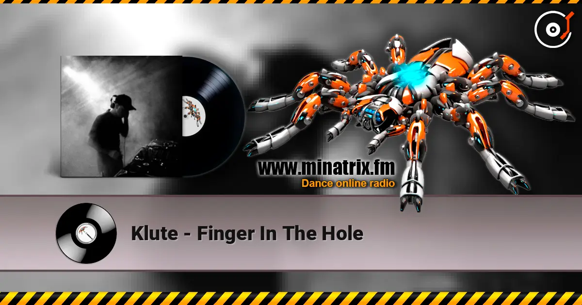 Klute - Finger In The Hole listen online in high quality | Minatrix.FM