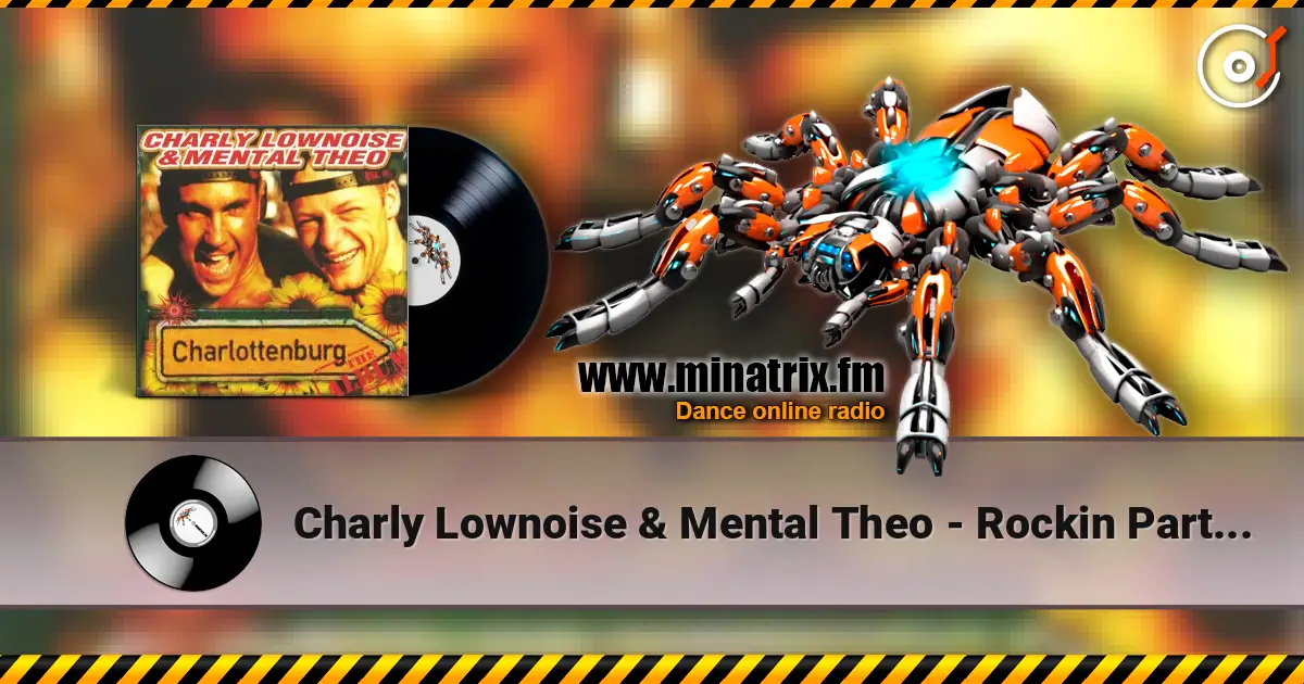 Charly Lownoise & Mental Theo - Rockin Party (Remix) listen online in high quality | Minatrix.FM