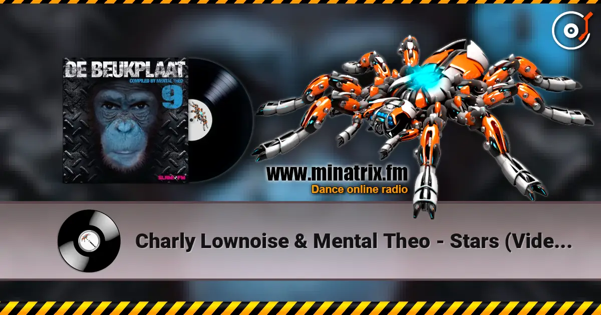 Charly Lownoise & Mental Theo - Stars (Video Mix) слухати онлайн у високій якості | Minatrix.FM
