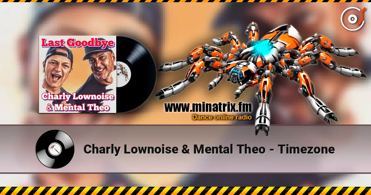 Charly Lownoise & Mental Theo - Timezone listen online in high quality | Minatrix.FM