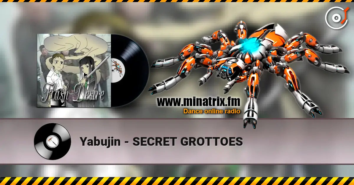 Yabujin - SECRET GROTTOES listen online in high quality | Minatrix.FM