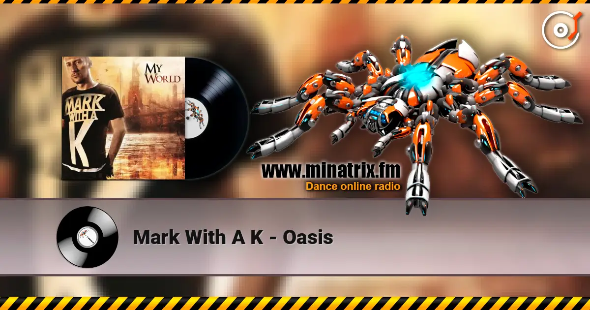 Mark With A K - Oasis listen online in high quality | Minatrix.FM