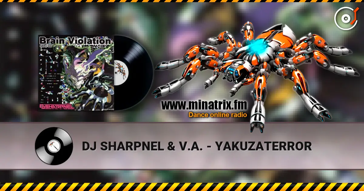 DJ SHARPNEL & V.A. - YAKUZATERROR listen online in high quality | Minatrix.FM