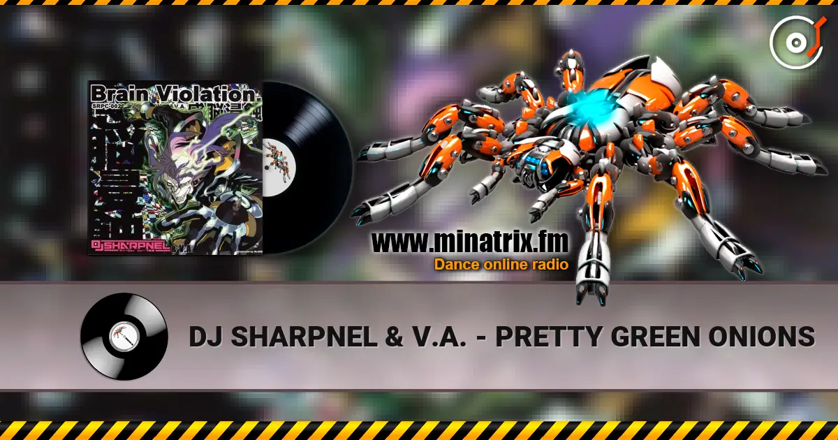 DJ SHARPNEL & V.A. - PRETTY GREEN ONIONS listen online in high quality | Minatrix.FM